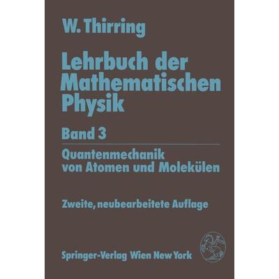 Lehrbuch der Mathematischen Physik, Taschenbuch von Walter Thirring, Springer Wien, 978-3-211-82535-8