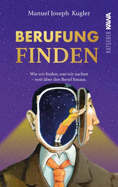 Manuel Joseph Kugler - Berufung finden: Wie wir finden, was wir suchen - weit über den Beruf hinaus - Preis vom 19.10.2026 19:33:35 h