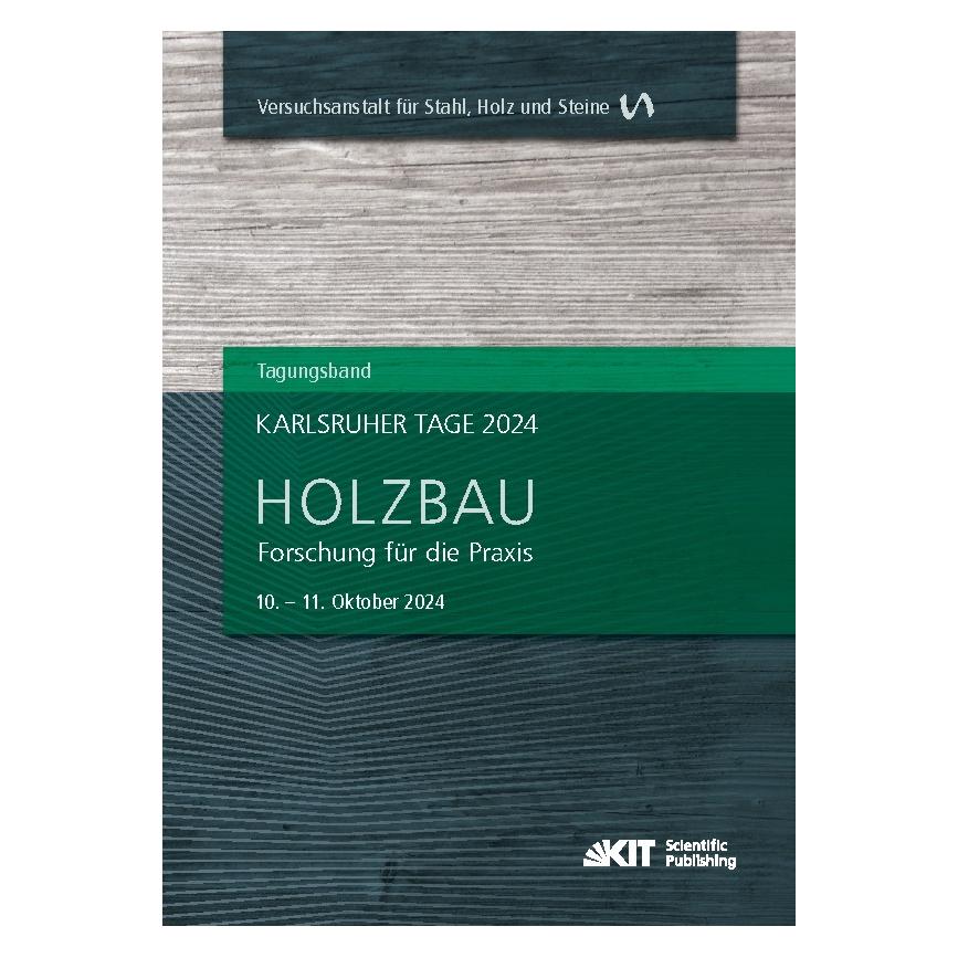 KIT Scientific Publishing Karlsruher Tage 2024 - Holzbau : Forschung für die Praxis, Karlsruhe, 10. Oktober - 11. Oktober 2024 (Deutsch, Softcover, Carmen Sandhaas) (57154322)