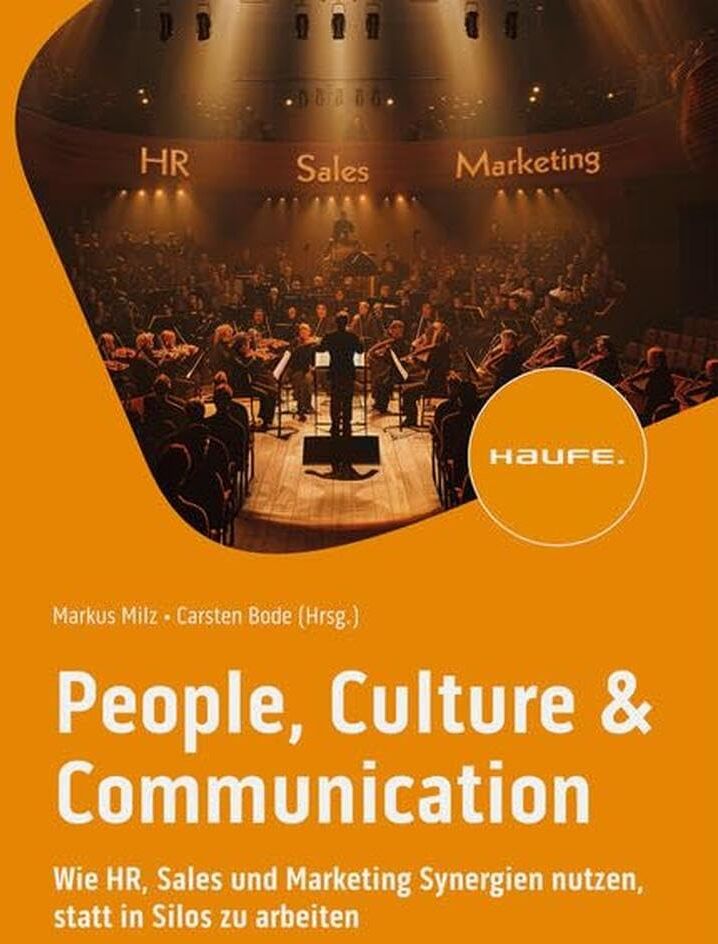 People, Culture & Communication: Wie HR, Sales und Marketing Synergien nutzen, statt in Silos zu arbeiten (Haufe Fachbuch) - Preis vom 09.10.2026 07:28:09 h