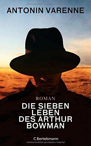 Antonin Varenne - Die sieben Leben des Arthur Bowman: Roman - Preis vom 05.10.2026 03:47:11 h