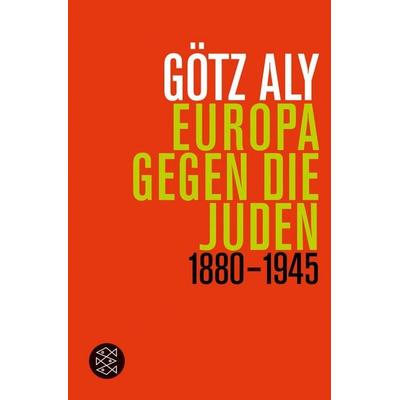 Europa gegen die Juden, Taschenbuch von Götz Aly, Fischer Taschenbuch Verlag, 978-3-596-19330-1