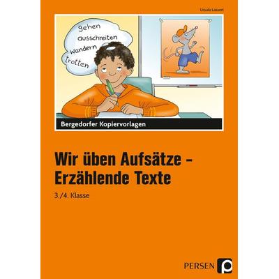 Wir üben Aufsätze - Erzählende Texte, Taschenbuch von Ursula Lassert, Persen Verlag in der AAP Lehrerwelt GmbH, 978-3-8344-2346-7