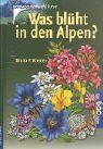 Kremer, Bruno P. - Was blüht in den Alpen? - Preis vom 09.10.2026 07:28:09 h