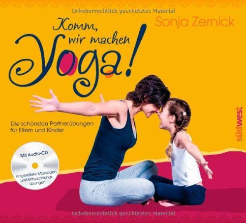 Sonja Zernick - Komm, wir machen Yoga!: Die schönsten Partnerübungen für Eltern und Kinder. Mit CD - Preis vom 10.10.2026 11:48:34 h