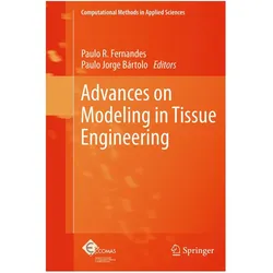 Advances on Modeling in Tissue Engineering, Fachbücher von Paulo Jorge Bártolo, Paulo R. Fernandes