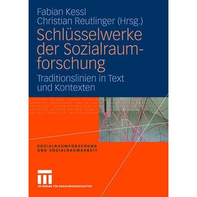 Schlüsselwerke der Sozialraumforschung, Taschenbuch von Fabian Kessl,Christian Reutlinger, VS Verlag für Sozialwissenschaften, 978-3-531-15152-6