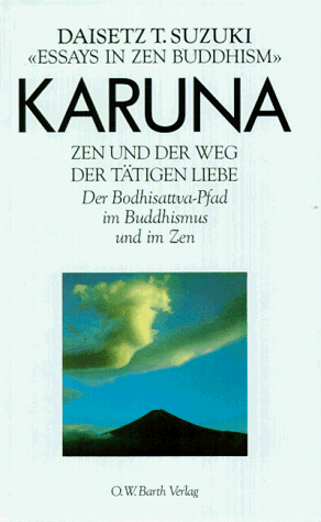 Suzuki, Daisetz T. - Karuna. Zen und der Weg der tätigen Liebe. Der Bodhisattva- Pfad im Buddhismus und im Zen - Preis vom 09.10.2026 07:28:09 h