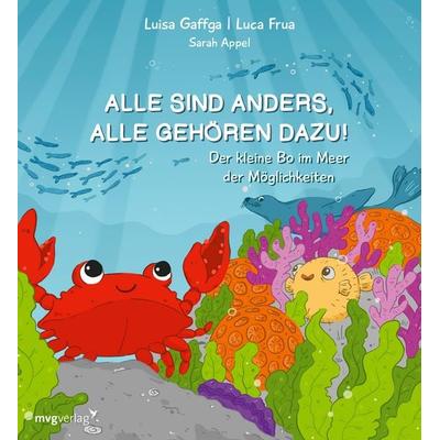 Alle sind anders, alle gehören dazu!, Gebundene Ausgabe von Luisa Gaffga,Luca Frua,@selbst__verliebt,@lucafrua, MVG Moderne Verlagsgesellschaft,