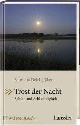 Reinhard Deichgräber - Trost der Nacht: Schlaf und Schlaflosigkeit - Preis vom 30.09.2026 09:01:18 h