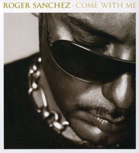 Roger Sanchez - Come With Me - Preis vom 10.10.2026 11:48:34 h