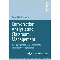 Conversation Analysis and Classroom Management, Fachbücher von Revert Klattenberg