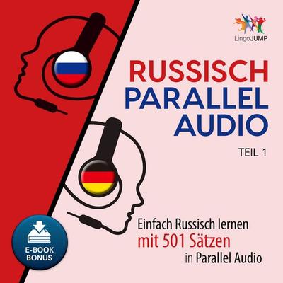Russisch Parallel Audio - Teil 1 - Lingo Jump, Audio, 9783962468064