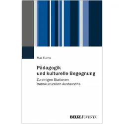 Pädagogik und kulturelle Begegnung, Fachbücher von Max Fuchs