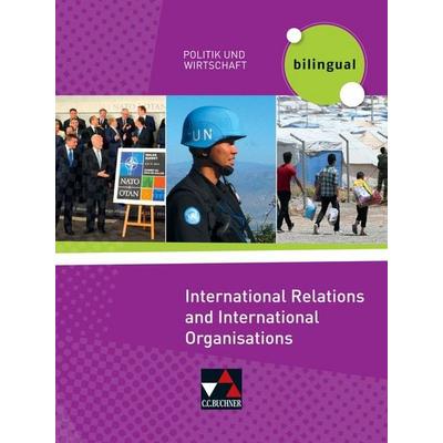 Politik und Wirtschaft – bilingual / International Relations and Intern. Organisations, Geheftet von Wolf Marx, Buchner, C.C., 978-3-661-71052-5