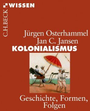 Jürgen Osterhammel - Kolonialismus: Geschichte, Formen, Folgen - Preis vom 09.10.2026 07:28:09 h