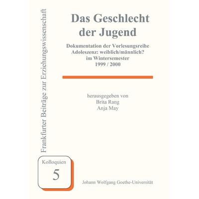 Das Geschlecht der Jugend, Taschenbuch von Brita Rang, Universität Frankfurt, FB Erziehungswissenschaften, Dekanat, 978-3-9806569-4-8