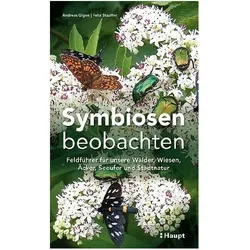 Symbiosen beobachten, Ratgeber von Andreas Gigon, Felix Stauffer