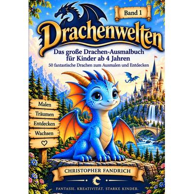 Drachenwelten, Taschenbuch von Christopher Fandrich, Tolino media, 978-3-696-91096-9