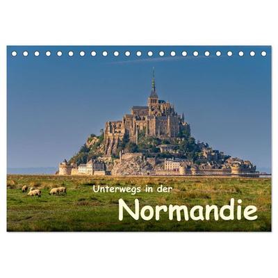 Unterwegs in der Normandie (Tischkalender 2026 DIN A5 quer), CALVENDO Monatskalender