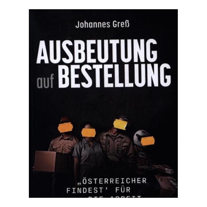 ÖGB Gress:Ausbeutung auf Bestellung (Deutsch, Softcover, Johannes Gress) (47588876)