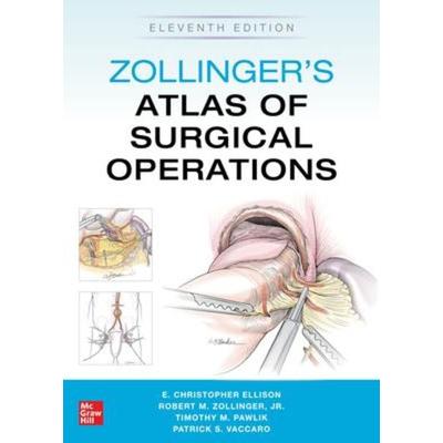 Zollinger's Atlas of Surgical Operations, Eleventh Edition, Taschenbuch von E. Ellison,Patrick Vaccaro,Robert Zollinger,Timothy Pawlik, Mcgraw Hill