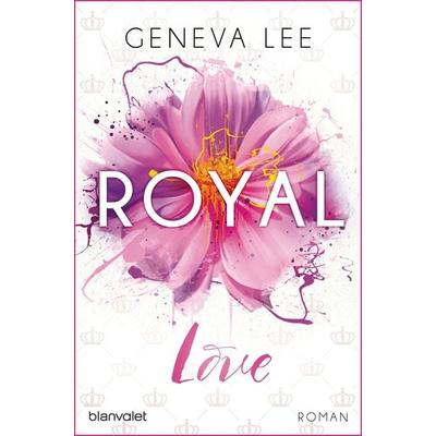 Royal Love / Die Royals Saga Bd. 3, Taschenbuch von Geneva Lee, Blanvalet