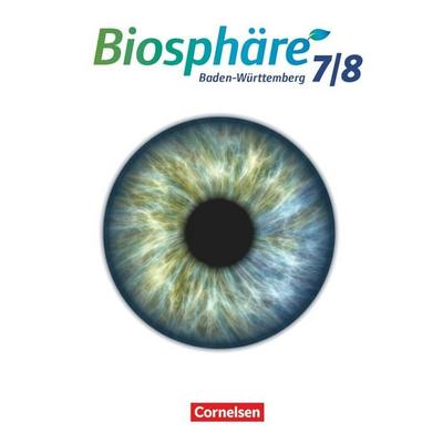 Biosphäre Sekundarstufe I - Gymnasium Baden-Württemberg 2016 - 7./8. Schuljahr, Gebundene Ausgabe von Robert Felch,Werner Bils,Ulrike Schiek,Gabriele