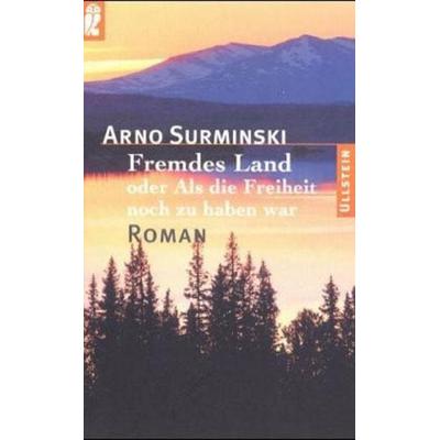Fremdes Land, Taschenbuch von Arno Surminski, Ullstein Taschenbuch, 978-3-548-24567-6