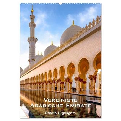 Vereinigte Arabische Emirate - Städte Highlights (Wandkalender 2026 DIN A2 hoch), CALVENDO Monatskalender