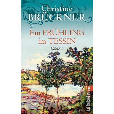 Ein Frühling im Tessin, Taschenbuch von Christine Brückner, Ullstein Taschenbuch, 978-3-548-26830-9