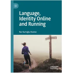 Language, Identity Online and Running, Fachbücher von Nur Kurtoglu-Hooton, Nur Kurtoğlu-Hooton