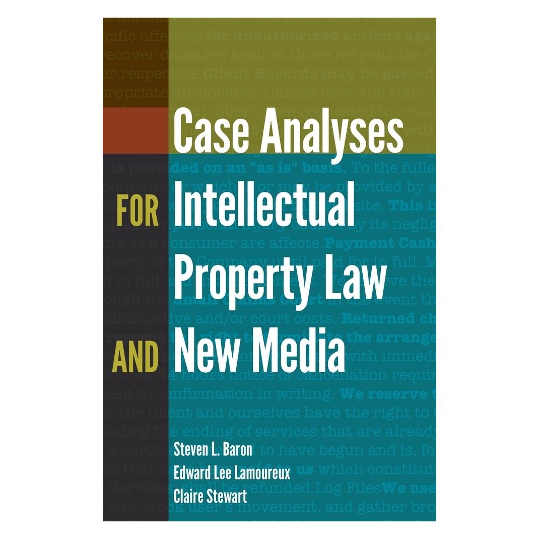 Peter Lang Case Analyses for Intellectual Property Law and New Media (Englisch, Claire Stewart, Edward Lee Lamoureux, Steven L. Baron) (56027615)