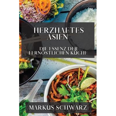 Herzhaftes Asien, Taschenbuch von Markus Schwarz, Anna Kovács, 978-1-83519-376-1