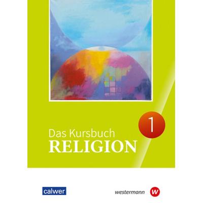 Das Kursbuch Religion 1, Taschenbuch von , Calwer, 978-3-7668-4603-7