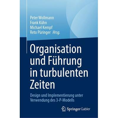 Organisation und Führung in turbulenten Zeiten, Gebundene Ausgabe von , Springer, 978-3-031-57162-6
