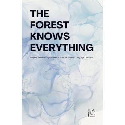 The Forest Knows Everything, Taschenbuch von Pomme Bilingual, Pomme Bilingual