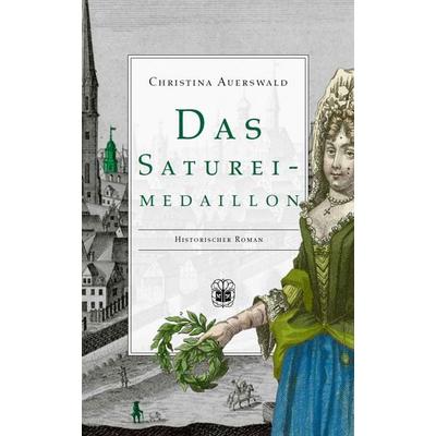 Das Saturei-Medaillon, Taschenbuch von Christina Auerswald, Oeverbos Verlag, 978-3-947141-30-2
