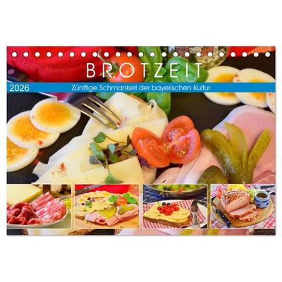 Brotzeit. Zünftige Schmankerl der bayerischen Kultur (Tischkalender 2026 DIN A5 quer), CALVENDO Monatskalender