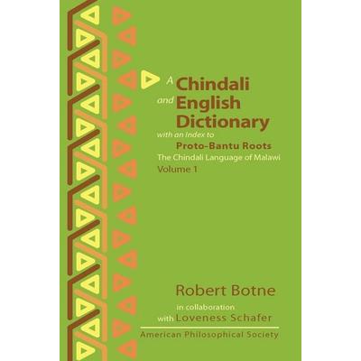 Chindali and English Dictionary with an Index to Proto-Bantu Roots, Gebundene Ausgabe von Robert Botne,Loveness Schafer, University Of Pennsylvania