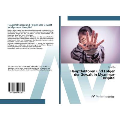 Hauptfaktoren und Folgen der Gewalt in Myanmar-Hospital, Taschenbuch von Nang Mya, AV Akademikerverlag, 978-620-0-09770-5