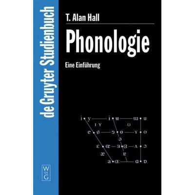 Phonologie, Gebundene Ausgabe von T. Alan Hall, De Gruyter, 978-3-11-015641-6