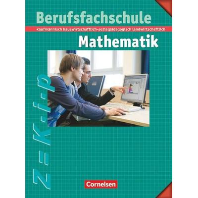 Mathematik - Berufsfachschule - Kaufmännisch, hauswirtschaftlich-sozialpädagogisch, landwirtschaftlich, Gebundene Ausgabe von Manfred Leppig,Helmut