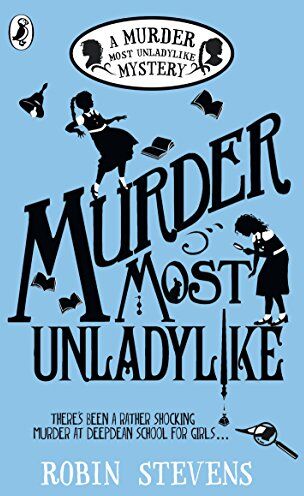 Robin Stevens - Murder Most Unladylike: A Murder Most Unladylike Mystery - Preis vom 13.10.2026 11:25:28 h