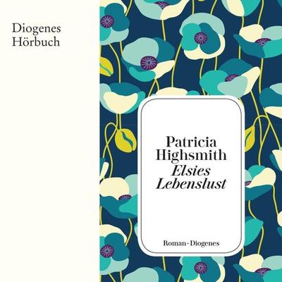 Elsies Lebenslust - Patricia Highsmith, Audio, 9783257693812