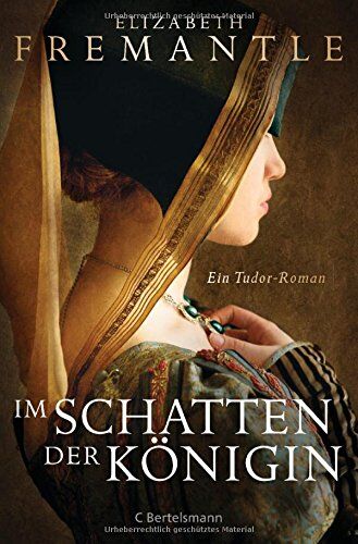 Elizabeth Fremantle - Im Schatten der Königin: Ein Tudor-Roman - Preis vom 12.10.2026 11:37:12 h