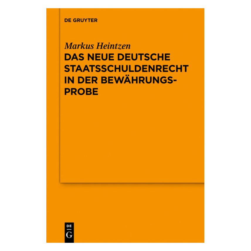 De Gruyter Das neue deutsche Staatsschuldenrecht in der Bewährungsprobe (Deutsch, Hardcover, Markus Heintzen) (55495527)