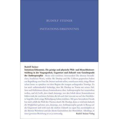 Initiations-Erkenntnis, Gebundene Ausgabe von Rudolf Steiner, Rudolf Steiner, 978-3-7274-2272-0