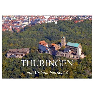 Thüringen - mit Abstand betrachtet 2026 (Wandkalender 2026 DIN A4 quer), CALVENDO Monatskalender