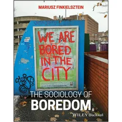 The Sociology of Boredom, Sachbücher von Mariusz Finkielsztein
